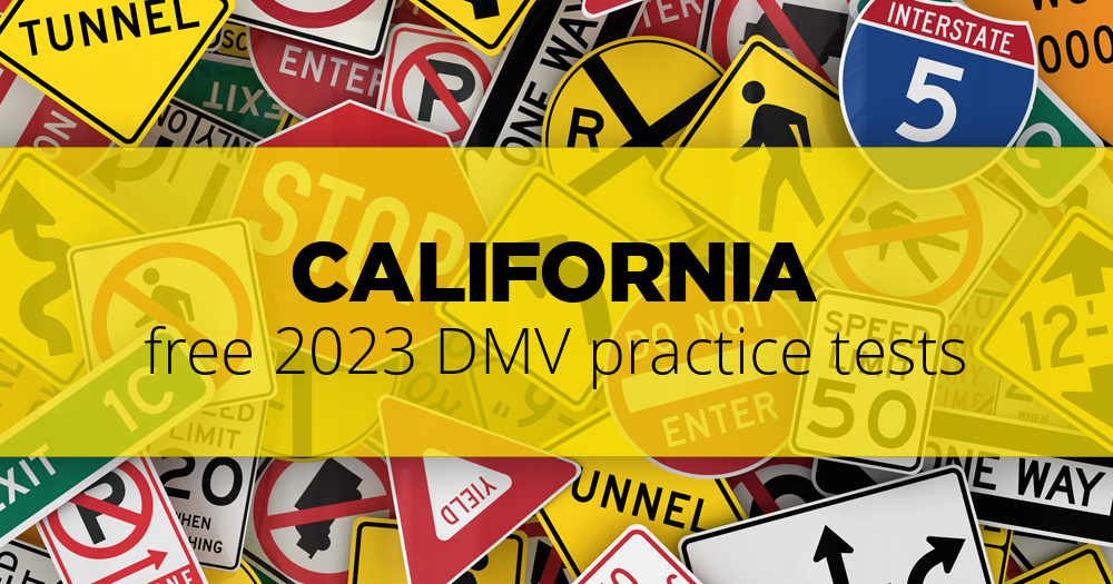 Free California (CA) DMV Practice Tests – Updated for 2022