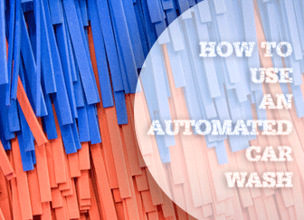 How to Use an Automated Car Wash How to Use an Automated Car Wash