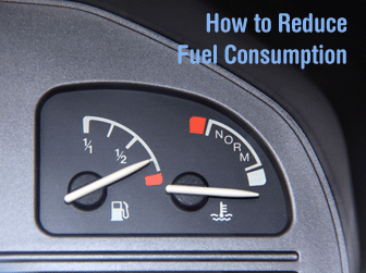 How to Reduce Fuel Consumption How to Reduce Fuel Consumption