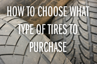 How to Choose What Type of Tires to Purchase How to Choose What Type of Tires to Purchase