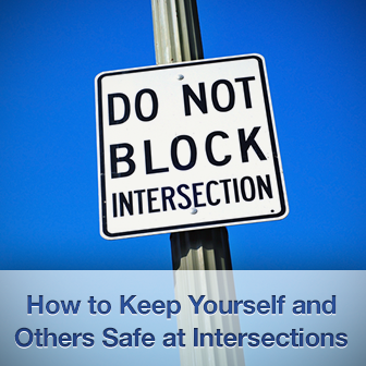 Crossing Paths: Keeping Yourself and Others Safe at Intersections Crossing Paths: Keeping Yourself and Others Safe at Intersections