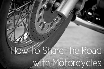 How to Share the Road with Motorcycles: 10 Things Every Driver Should Know How to Share the Road with Motorcycles: 10 Things Every Driver Should Know