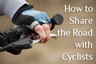 You're Not Alone: How to Share the Road with Cyclists You're Not Alone: How to Share the Road with Cyclists