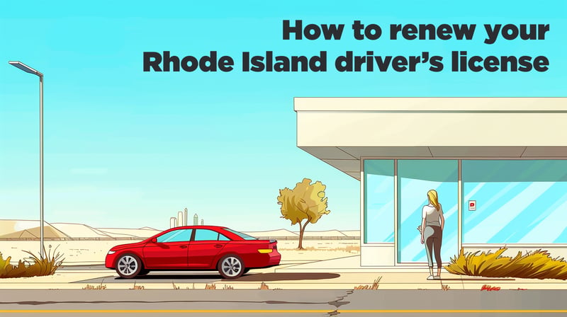 Rhode Island Driver’s License Renewal [2026] – DMV Guide