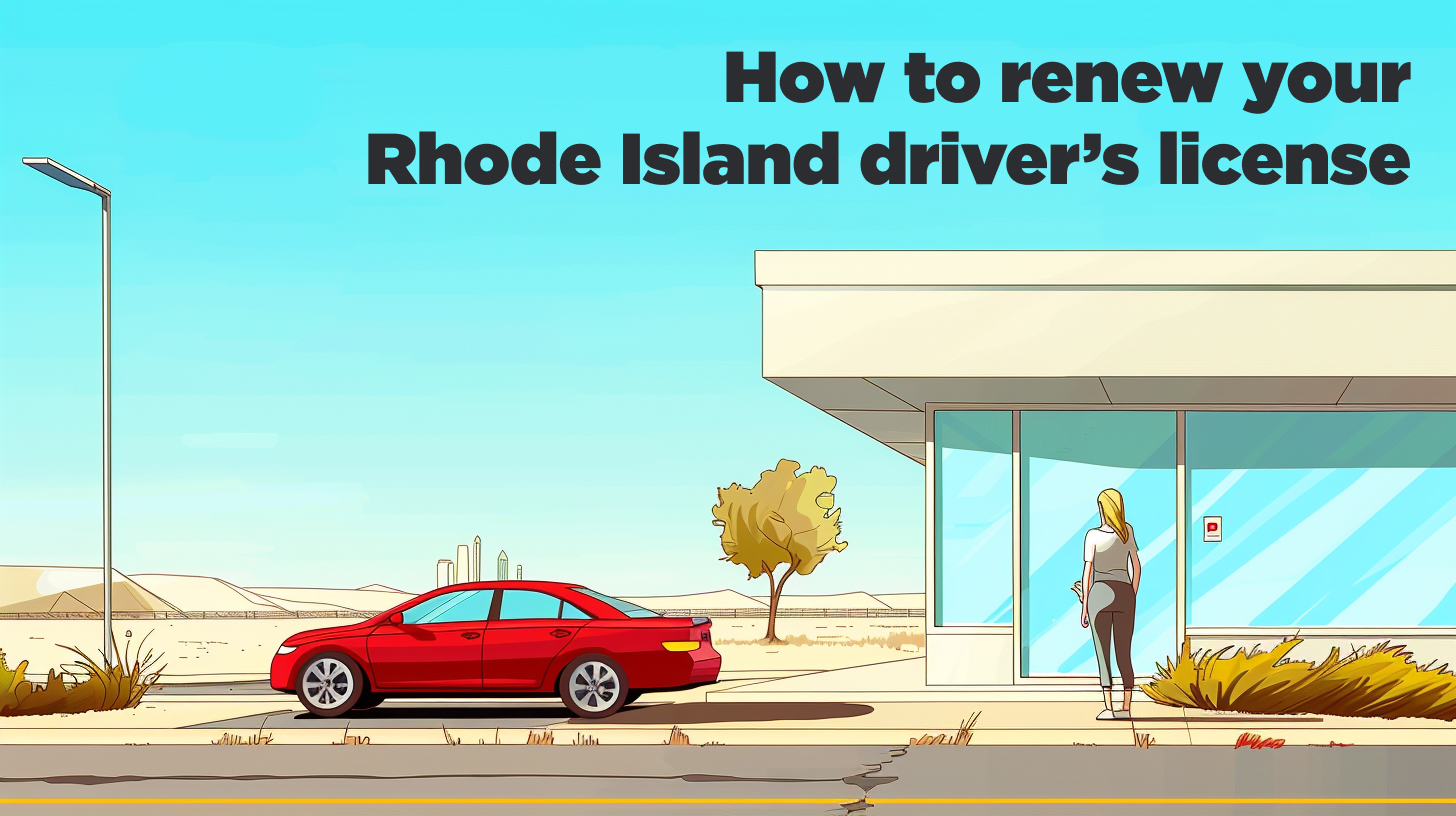 Renew your Rhode Island driver's license